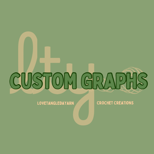 CUSTOM GRAPH REQUESTS (for crocheters ONLY)